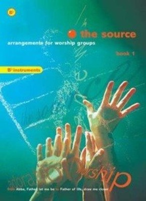The Source: Arrangements for Music Groups - B Flat Instruments -