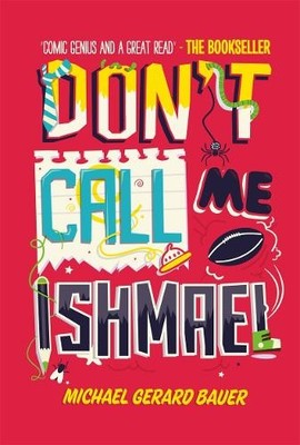 Don't Call Me Ishmael by Bauer, Michael 1848776837 FREE Shipping