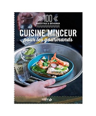 Cuisine minceur pour les gourmands, Delphine Brunet