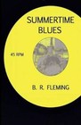 Summertime Blues by B R Fleming (Paperback / softback, 2012)