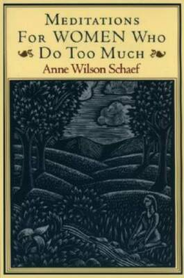 #ad Meditations for Women Who Do Too Much Paperback By Schaef Anne Wilson GOOD $3.88