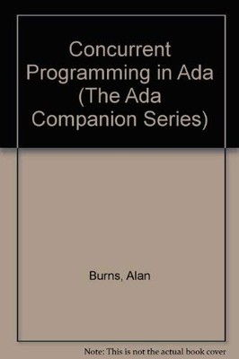 Concurrent Programming in Ada (The Ada Companion Series)