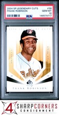 2004 SP LEGENDARY CUTS SP LEGENDARY CUTS #39 FRANK ROBINSON HOF POP 4 PSA 10