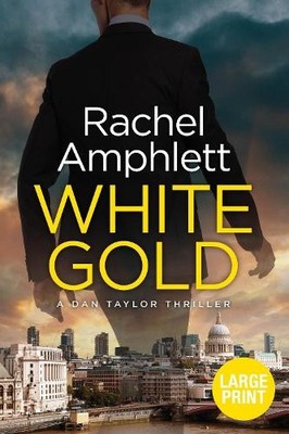 Rachel Amphlett White Gold (Taschenbuch) Dan Taylor Spy Thrillers