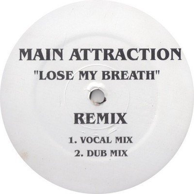 Main Attraction - Lose My Breath (Remix) - UK Promo 12'' Vinyl - 2002 - White