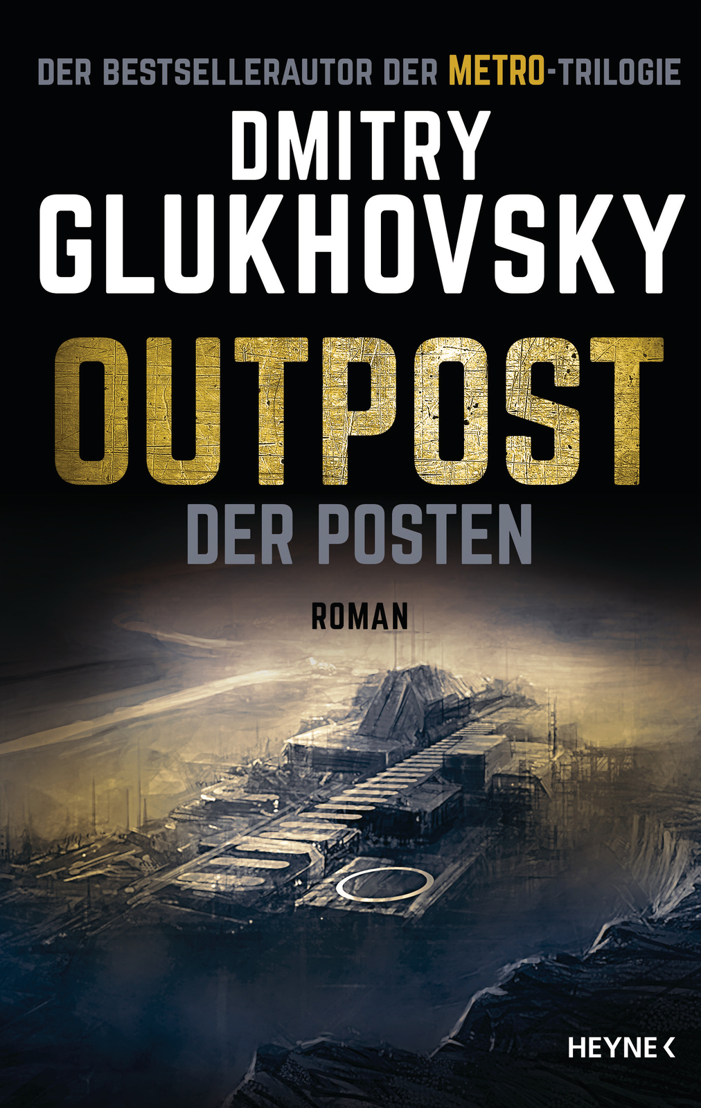 Dmitry Glukhovsky / Outpost - Der Posten