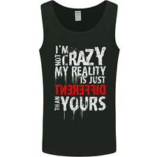 Not Crazy My Reality Is Different Mens Vest Tank Top