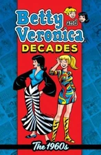 Betty & Veronica Decades: The 1960s by Archie Superstars (paperback)