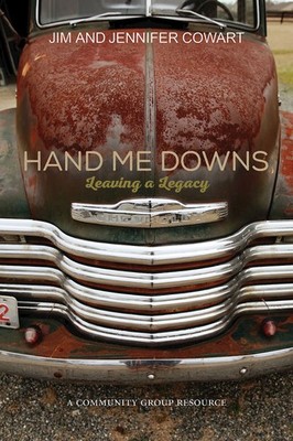 Hand Me Downs Participant and Leader Book: Leaving a Legacy by Jennifer Cowart