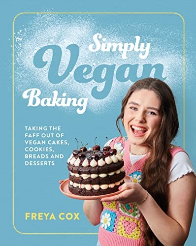 Simply Vegan Baking Taking the faff out of vegan cakes, cookies, breads a | TODO
