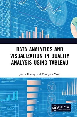 Data Analytics and Visualization in Quality Analysis using Tableau by Jaejin Hw
