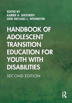 HANDBOOK OF ADOLESCENT TRANSITION EDUCAT by SHOGREN, KARRIE A. Paperback