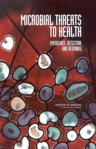 Microbial Threats to Health : Emergence, Detection, and Response by Emerging ...
