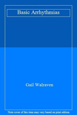 Basic Arrhythmias By Gail Walraven