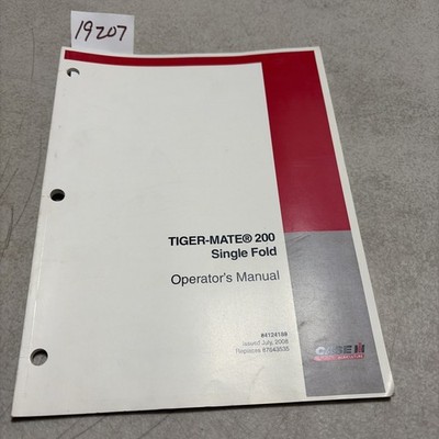  2008 CASE Tiger-Mate 200 Single Fold Operators Manual 84124189