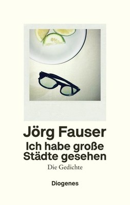 Ich habe große Städte gesehen | Jörg Fauser | deutsch