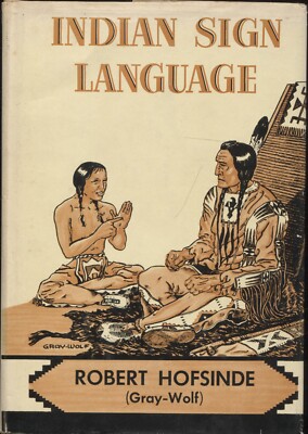 Indian Sign Language by Robert Hofsinde (Gray Wolf)