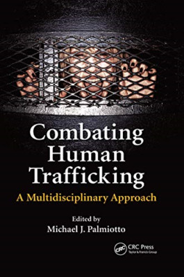 Combating Human Trafficking: A Multidisciplinary Approa - Paperback / softback N
