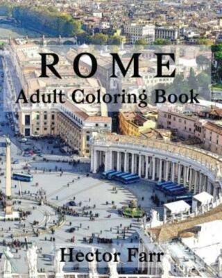 Rome: Adult Coloring Book: Italy Sketches Coloring Book 9781530765164| eBay