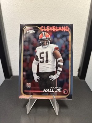 Michael Hall Jr. 2024 Topps Chrome Football Cleveland Browns NFL #268 RC