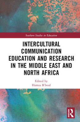 Intercultural Communication Education and Research in the Middle East and North