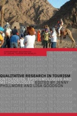 Qualitative Research in Tourism : Ontologies, Epistemologies and