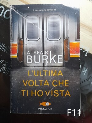Das letzte Mal, dass ich dich gesehen habe von Alafair Burke - Pickwick Buch F11