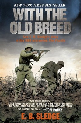 With the Old Breed: At Peleliu and Okinawa E. B. Sledge paperback Acceptable