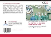 La Morfina Es La Propia Medicina De Dios Aliosvi A RodríGuez Rodriguez