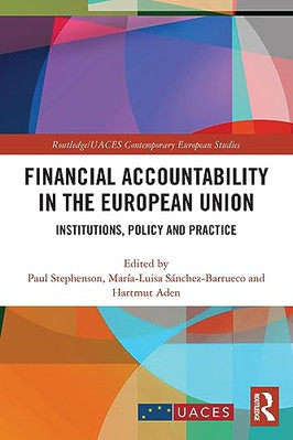Financial Accountability in the European Union: Institu - Paperback NEW Stephens