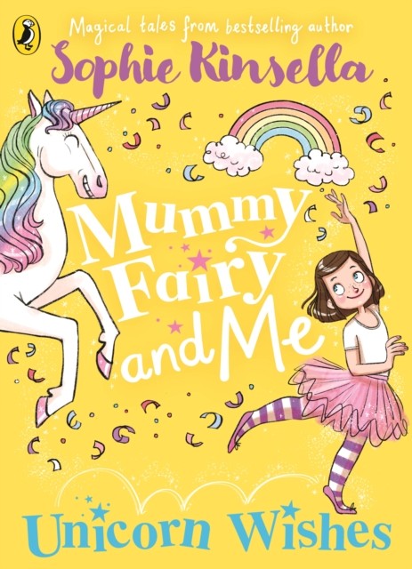 Mummy Fairy and Me: Unicorn Wishes by Sophie Kinsella (Paperback Book)