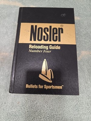Nosler Reloading Guide Number 4 Fourth Edition Bullet Data Load Info Book