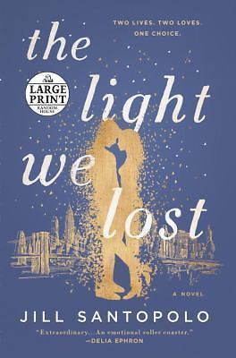 The Light We Lost: Reese's Book Club [A Novel] - Santopolo, Jill - paperback