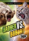 Badger vs. Bobcat by Downs, Kieran