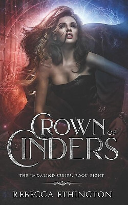 Crown of Cinders By Rebecca Ethington - New Copy - 9781949725063