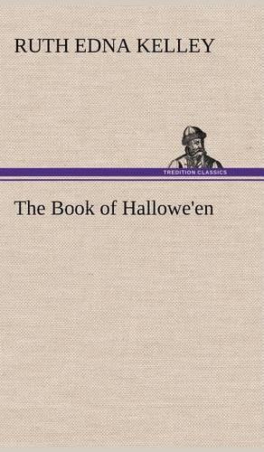 Thumbnail - Ruth Edna Kelley The Book Of Hallowe'en (gebundene Ausgabe)