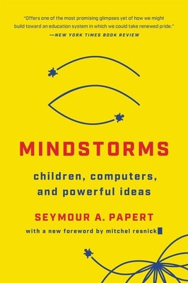 Mindstorms (Revised): Children, Computers, And Powerful Ideas by Seymour A. Pape