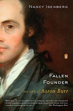 FALLEN FOUNDER: THE LIFE OF AARON BURR By Nancy Isenberg **Mint Condition**