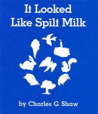 It Looked Like Spilt Milk Board Book - Board book By Charles G. Shaw - VERY GOOD