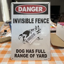Aluminum Danger Invisible Fence Dogs Sign Dog Has Full Range of 8"x12"