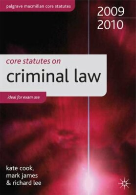 Core Statutes on Criminal Law 2009-10 (Palgrave Macmillan Core Statutes),Kate C