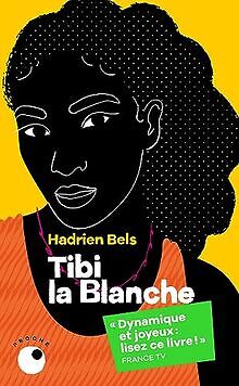 Tibi la blanche von Bels, Hadrien | Buch | Zustand gut