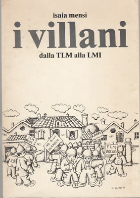 Isaia Mensi die Bösewichte von TLM bis LMI Syndikalismus Villa Carcina Brescia 1978
