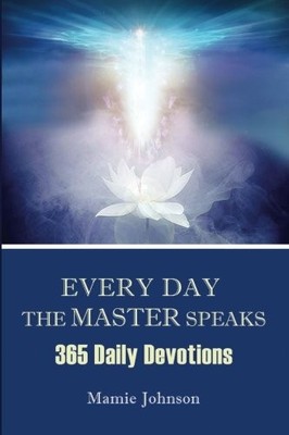 EVERY DAY THE MASTER SPEAKS: 365 DAILY DEVOTIONS By Mamie Johnson **Excellent**