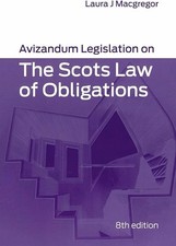 Avizandum Legislation on the Scots Law of Obligations by Laura Macgregor 8th Edn
