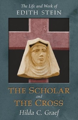 Hilda Graef The Scholar and the Cross (Taschenbuch)