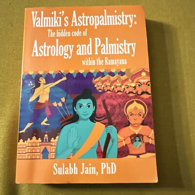 Valmiki s Astropalmistry : The Hidden Code of Astrology and Palmistry Within the
