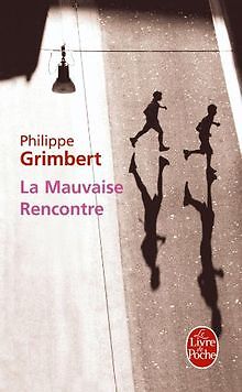 La mauvaise rencontre von Grimbert, Philippe | Buch | Zustand sehr gut