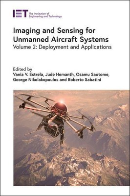 Imaging and Sensing for Unmanned Aircraft Systems: Deployment and Application...
