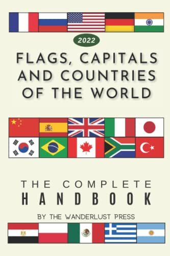 Flags, Capitals and Countries of the World: The Complete Handboo